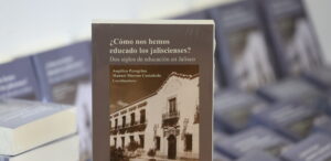 PRESENTAN LIBRO SOBRE LA EDUCACIÓN EN 200 AÑOS DE HISTORIA EN JALISCO